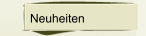 Neuheiten